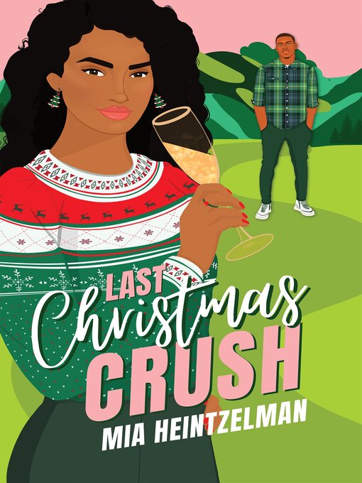 Title details for Last Christmas Crush by Mia Heintzelman - Wait list